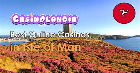 Simon’s Guide to Isle of Man Online Casinos and Land.
